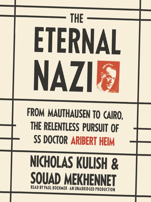 Title details for The Eternal Nazi by Nicholas Kulish - Available